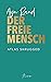 Der freie Mensch: Die zeitgemäße Übersetzung von Atlas Shrugged (German Edition)