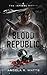 The Blood Republic (The Inf...