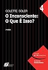 O inconsciente: o que é isso? (Coleção Ato Psicanalítico #4)