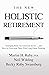 The New Holistic Retirement...