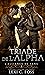 La Triade de l’alpha (L’Alliance de sang #3)