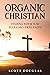 Organic Christian: Finding ...
