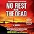 No Rest for the Dead