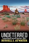 Undeterred: (A Carsten McNeil Western Adventure - Book 1)