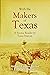 With the Makers of Texas: A Source Reader in Texas History