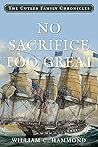 No Sacrifice Too Great