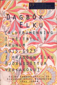 Dagbók Elku: Alþýðumenning í þéttbýli á árunum 1915–1923 í frásögn Elku Björnsdóttur verkakonu