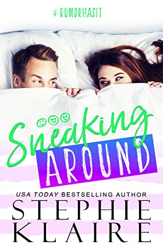 Sneaking Around (Rumor Has It, #1)