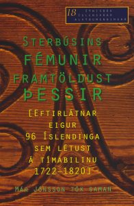 Sterbúsins fémunir framtöldust þessir: Eftirlátnar eigur 96 Íslendinga sem létust á tímabilinu 1722–1820