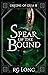 Spear of the Bound (Origins...