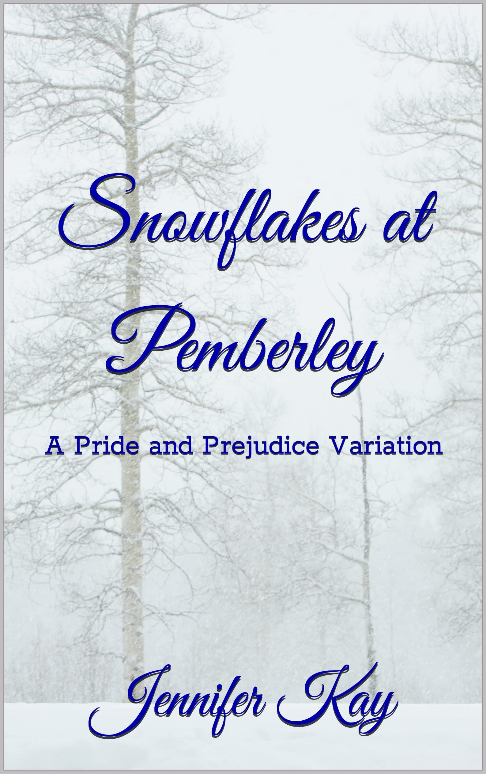 Snowflakes at Pemberley: A Pride and Prejudice Variation (Kindle Edition)