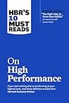 HBR’s 10 Must Reads on High Performance