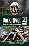 Dark River : The Bloody Reign Of The Ohio River Pirates