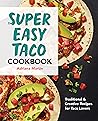 Super Easy Taco C...