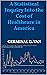 A Statistical Inquiry Into the Cost of Healthcare in America by Germinal G. Van