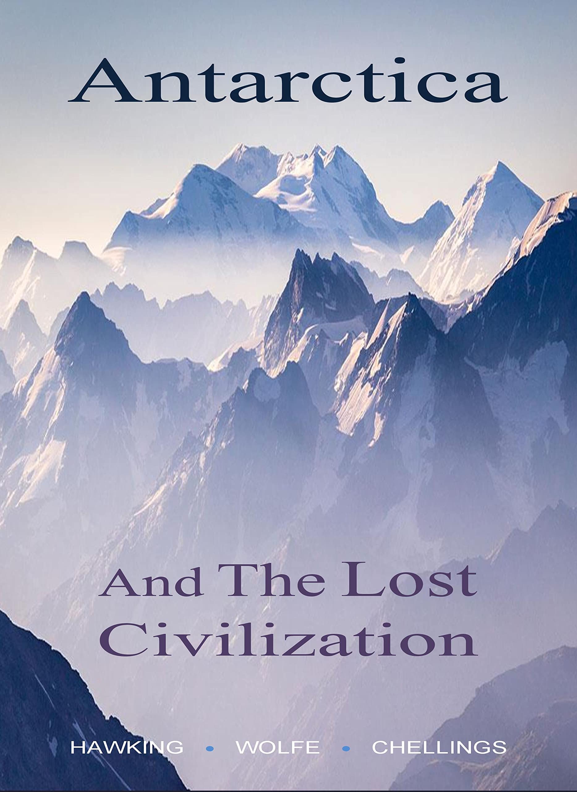 Antarctica and The Lost Civilization (Kindle Edition)