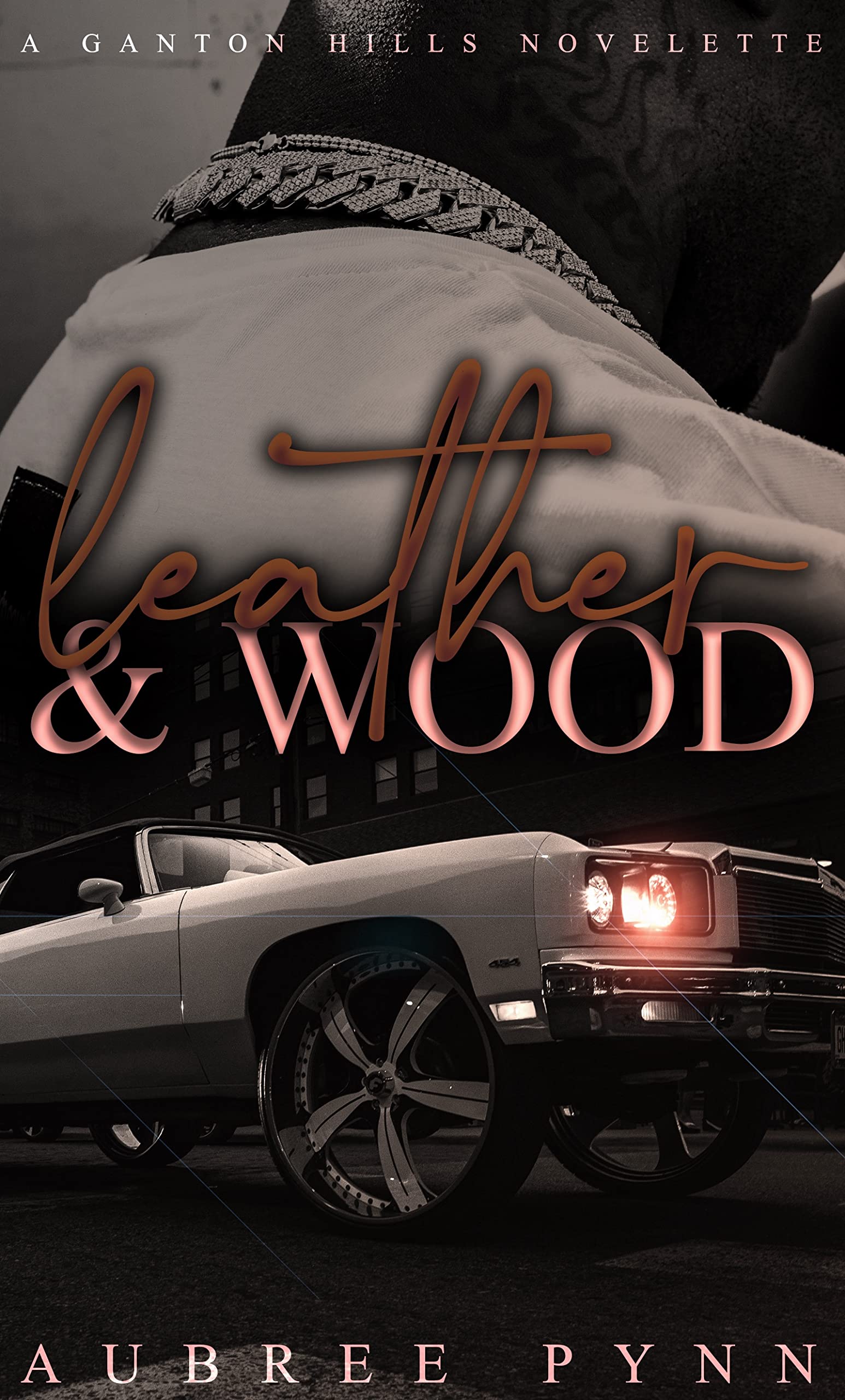 Leather and Wood: A Ganton Hills Novella (Kindle Edition)