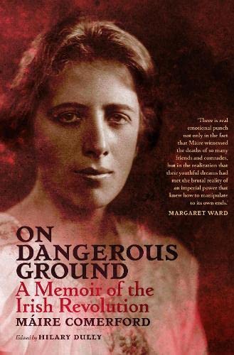 On Dangerous Ground: A Memoir of the Irish Revolution (Paperback)