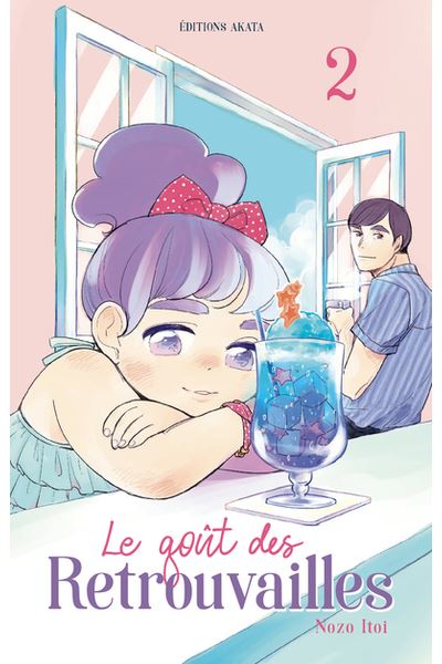 Le goût des retrouvailles (#2)