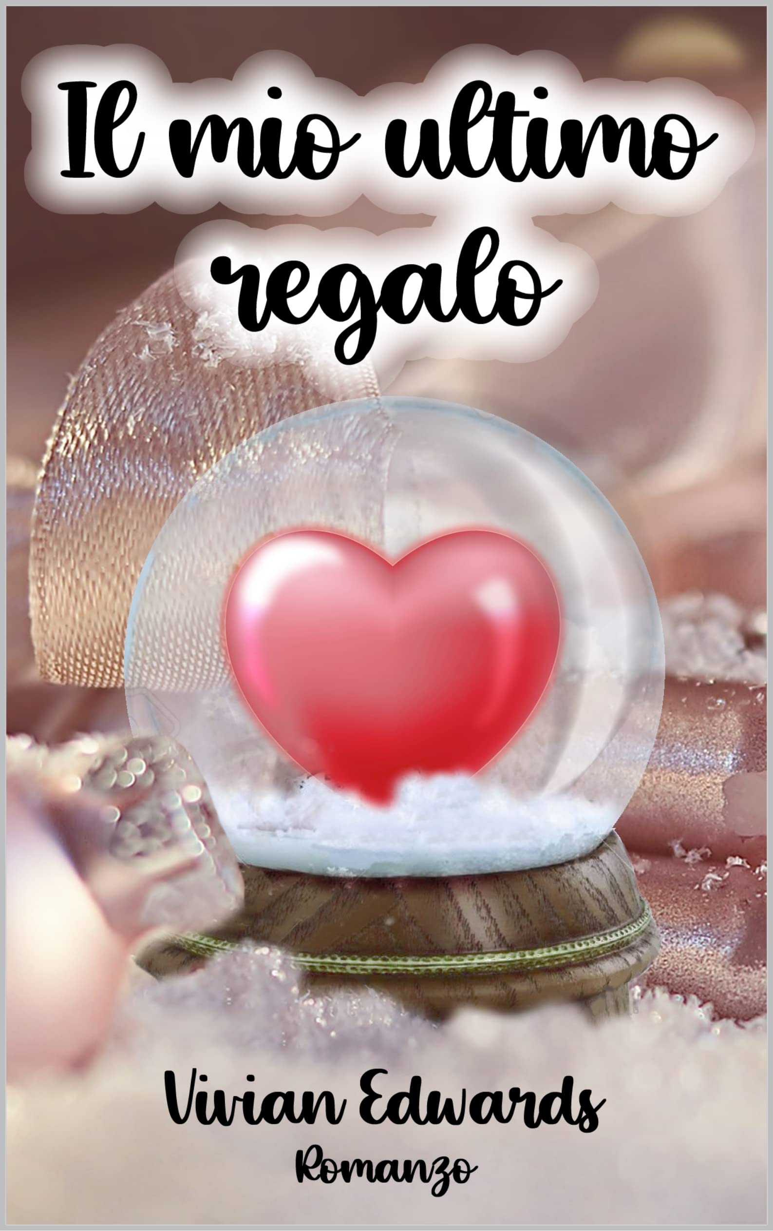 Il mio ultimo regalo (Kindle Edition)