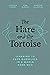 The Hare and the Tortoise: ...