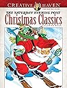 Creative Haven The Saturday Evening Post Christmas Classics C... by Marty Noble