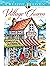 Creative Haven Village Charm Coloring Book (Adult Coloring Books: In The Country)
