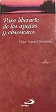 Para librarte de los apegos y obsesiones