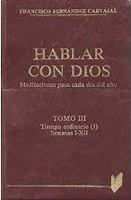 Hablar con Dios. Tomo III: Semanas I a XII (Paperback)