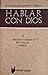 Hablar con Dios. Tomo VII: Julio-diciembre. Índices (Spanish Edition)