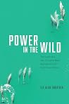 Power in the Wild...