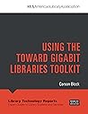 LTR 57(8): Using the Toward Gigabit Libraries Toolkit (Library Technology Reports, 57)
