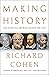 Making History by Richard Cohen Making History by Richard Cohen