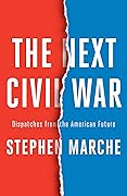 The Next Civil War: Dispatches from the American Future
