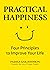 Practical Happiness Four Principles to Improve Your Life by Pamela Gail Johnson