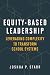Equity-Based Leadership by Joshua P. Starr