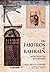 The Fakhros of Bahrain: The Story of a Family, a Trading House, and a Nation