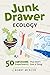 Junk Drawer Ecology: 50 Awesome Experiments That Don't Cost a Thing (Junk Drawer Science)