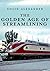 The Golden Age of Streamlining by Colin Alexander