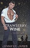 Strawberry Wine: The First Taste