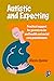 Autistic and Expecting: Pra...