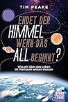 Endet der Himmel,...