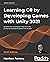 Learning C# by Developing Games with Unity 2021: Kickstart Your C# Programming and Unity Journey by Building 3D Games from Scratch