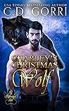 Charley's Christmas Wolf by C.D. Gorri