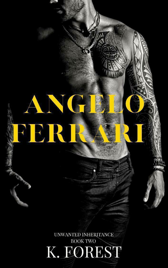 Angelo Ferrari (Unwanted Inheritance, #2)