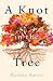 A Knot In the Tree by Nathan Aaron