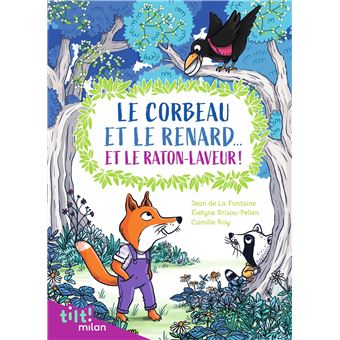 Le corbeau et le renard et le raton laveur (Hardcover)
