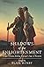 Shadows of the Enlightenment: Tragic Drama during Europe’s Age of Reason (Classical Memories/Modern Identities)