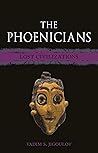 The Phoenicians: Lost Civilizations The Phoenicians: Lost Civilizations