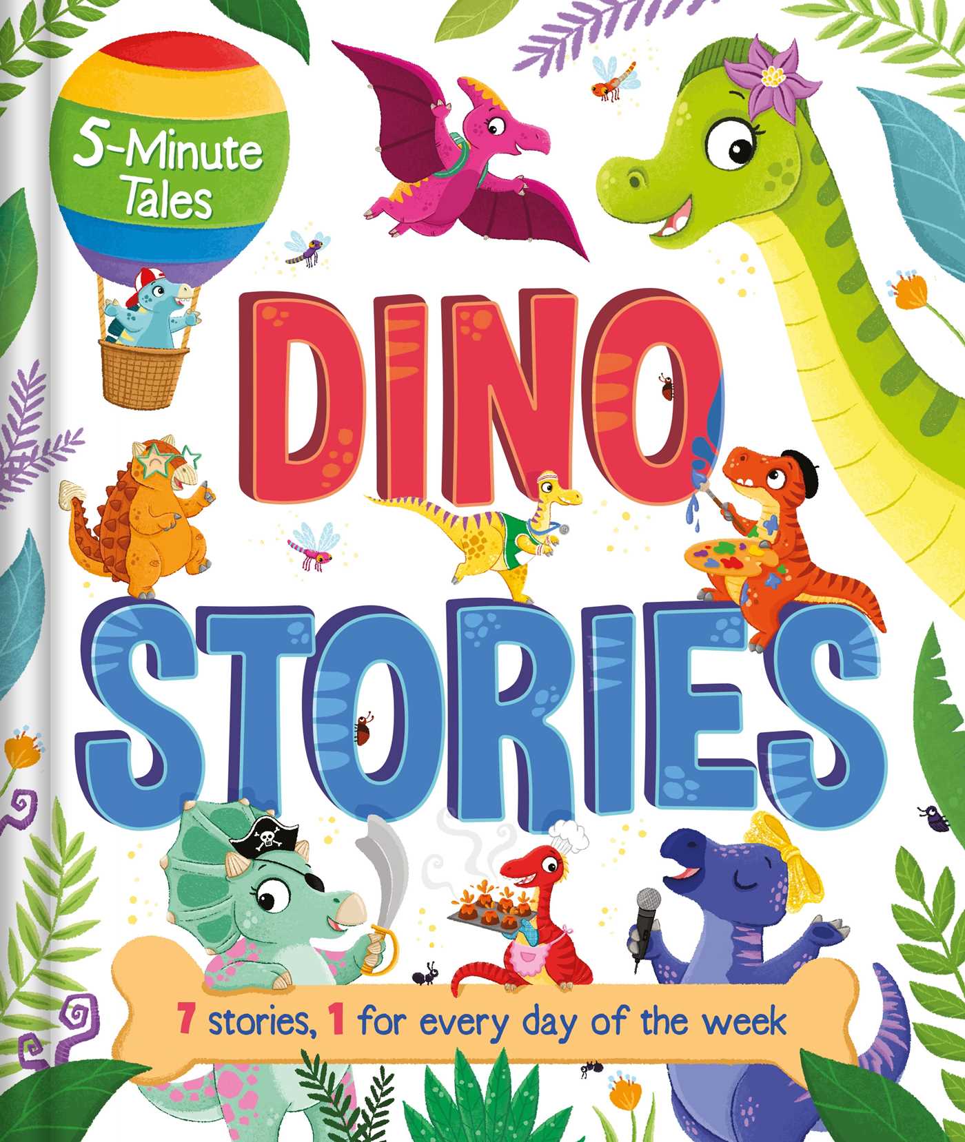 5-Minute Tales: Dino Stories: with 7 Stories, 1 for Every Day of the Week (Hardcover)